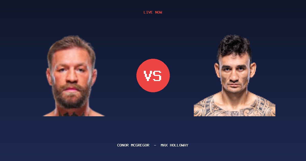 بث مباشر الآن بين Conor McGregor وMax Holloway (0 – 0) – UFC Fights