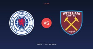 ملخص وأهداف مباراة جلاسكو رينجرز ووست هام يونايتد (0 – 0) – مباريات ودية – أندية