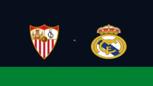 بث مباشر وموعد مباراة إشبيلية ضد ريال مدريد
