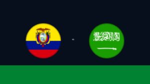 بث مباشر وموعد مباراة الإكوادور ضد السعودية