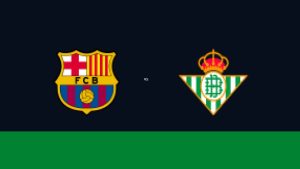 بث مباشر وموعد مباراة برشلونة ضد ريال بيتيس